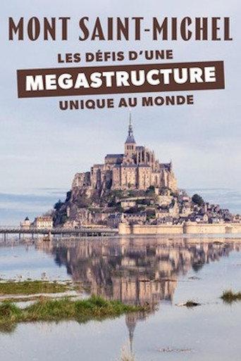 Mont-Saint-Michel : les défis d'une mégastructure unique au monde