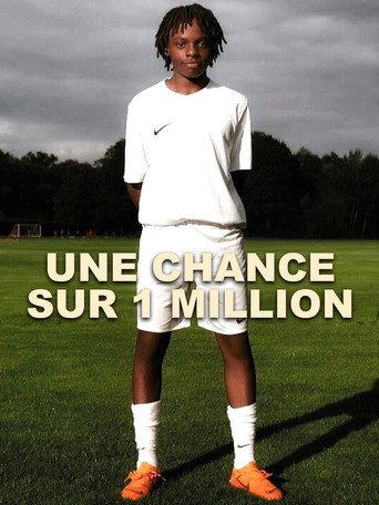 Une chance sur un million