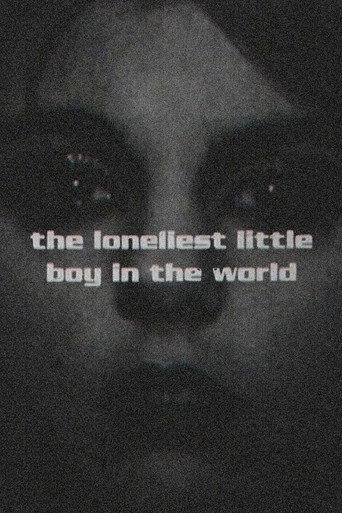 The Loneliest Little Boy In The World