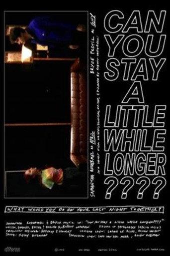 Can You Stay a Little While Longer????