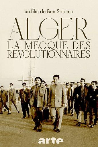 Algiers, the Mecca of Revolutionaries (1962-1974)