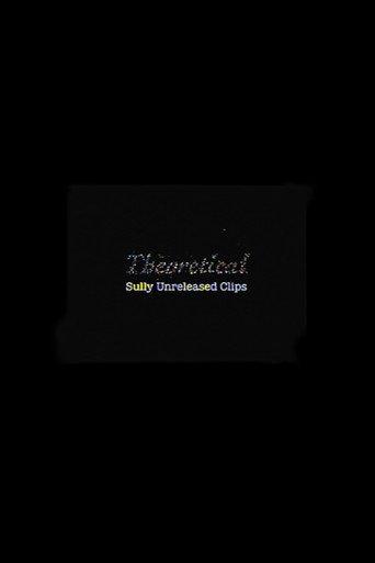 Theoretical: Sully Unreleased Clips