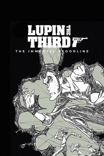 LUPIN THE IIIRD: The Movie - The Immortal Bloodline