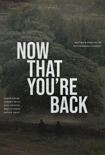 Now That You’re Back