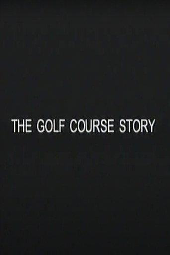 The Golf Course Story