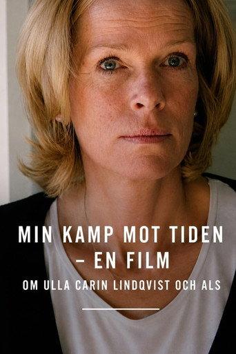 Min kamp mot tiden - En film om Ulla Carin Lindqvist och ALS