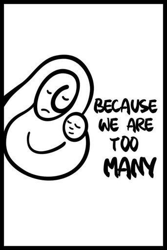 Because We Are Too Many