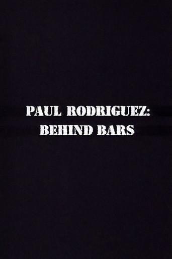 Paul Rodriguez: Behind Bars