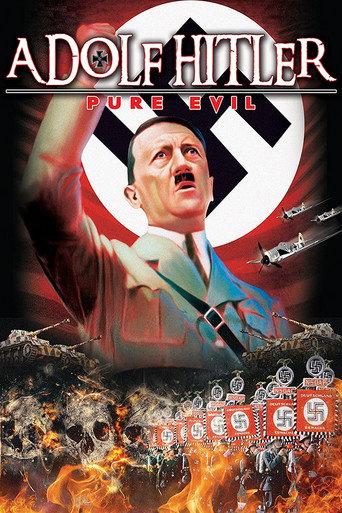 Adolf Hitler: Pure Evil