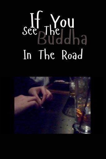 If You See the Buddha in the Road