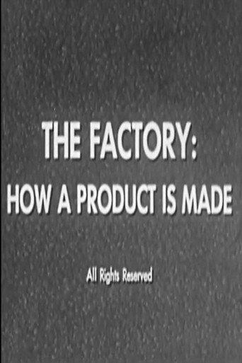 The Factory: How a Product is Made