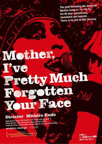 Mother, I've Pretty Much Forgotten Your Face