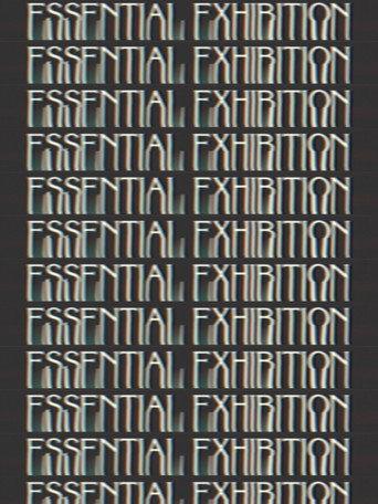 Essential Exhibition