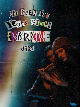 it's been ten years since everyone died