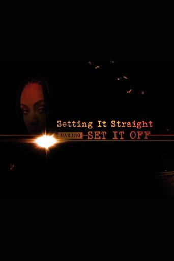 Setting it Straight: Making ‘Set it Off’