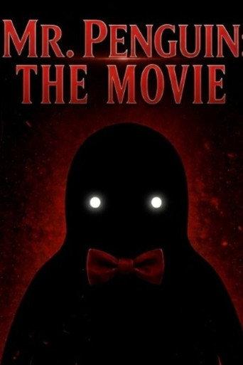 Mr. Penguin: The Movie